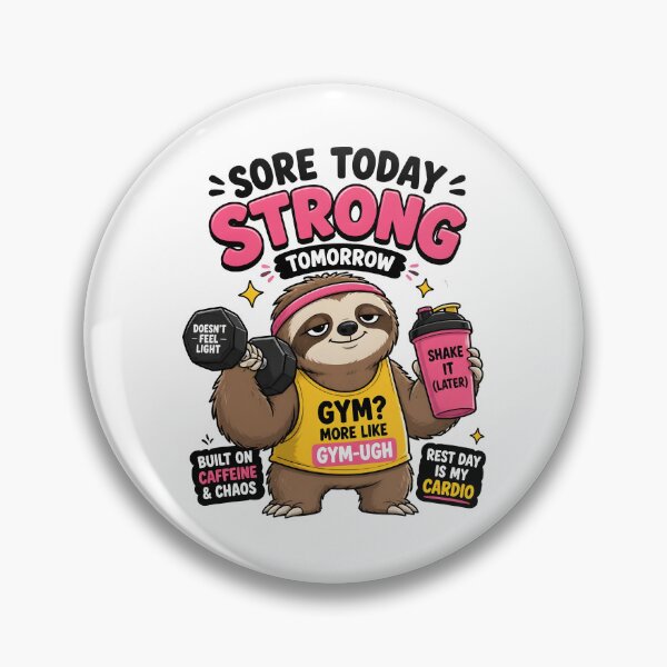 Item preview, Sore Today, Strong Tomorrow — Sloth Fitness Meme designed and sold by johndesignwaves.