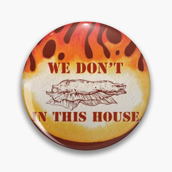 Item preview, WE DON'T ROAST IN THIS HOUSE designed and sold by AsiaticTraveler.