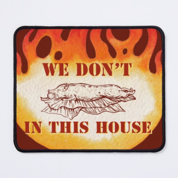 Item preview, WE DON'T ROAST IN THIS HOUSE designed and sold by AsiaticTraveler.