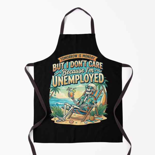 Item preview, Tomorrow Is Monday But I Don't Care Because I'm Unemployed Funny Skeleton Relaxing Meme Quote designed and sold by Im-Ara.