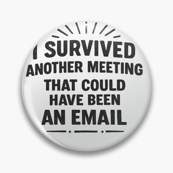 Item preview, I Survived Another Meeting Funny Office Quote designed and sold by SugarSketch by VanshShristi.