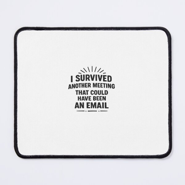 Item preview, I Survived Another Meeting Funny Office Quote designed and sold by SugarSketch by VanshShristi.