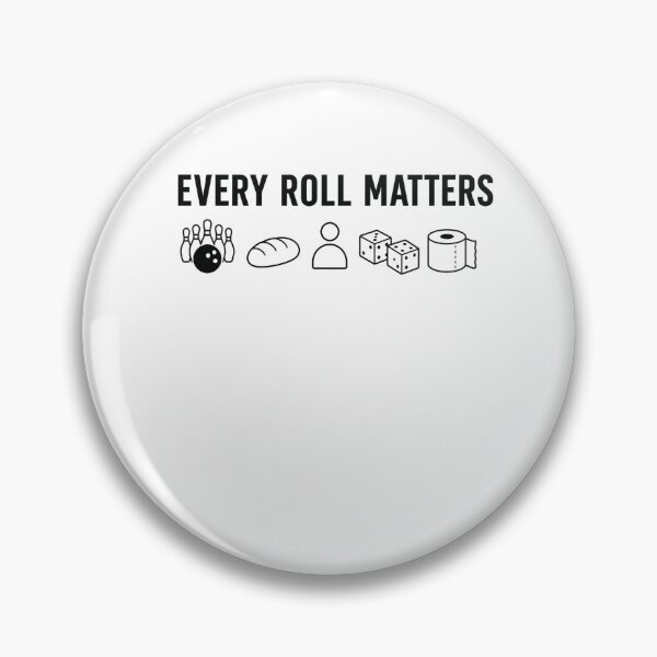 Item preview, Every Roll Matters | Funny Wordplay Minimalist Design designed and sold by Insidezn.