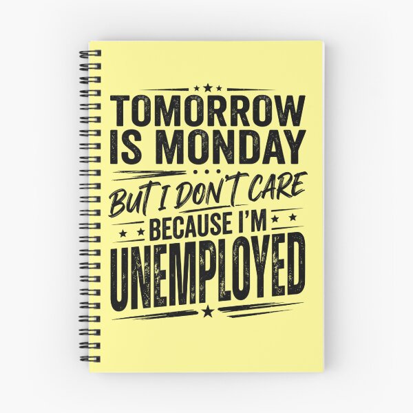 Item preview, Tomorrow Is Monday But I Don't Care Because I'm Unemployed Funny Sarcastic Typography Quote designed and sold by Im-Ara.