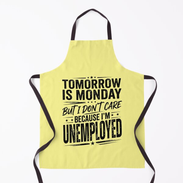 Item preview, Tomorrow Is Monday But I Don't Care Because I'm Unemployed Funny Sarcastic Typography Quote designed and sold by Im-Ara.