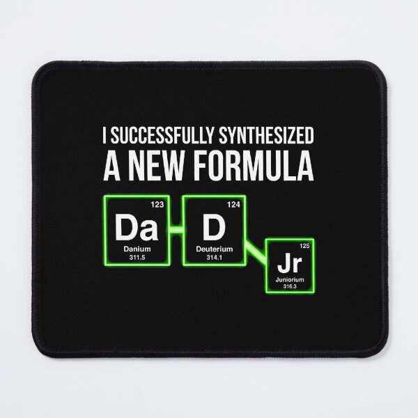Item preview, Synthesized A New Formula Dad Jr Periodic Table designed and sold by SplashTastic.
