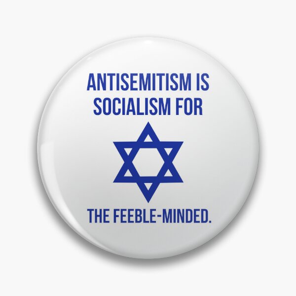 Item preview, Antisemitism is socialism for the feeble-minded.  designed and sold by Rachel the Artist .