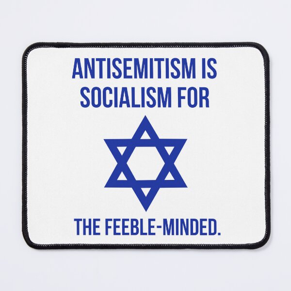 Item preview, Antisemitism is socialism for the feeble-minded.  designed and sold by Rachel the Artist .