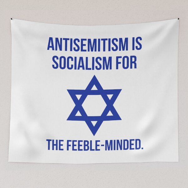 Item preview, Antisemitism is socialism for the feeble-minded.  designed and sold by Rachel the Artist .