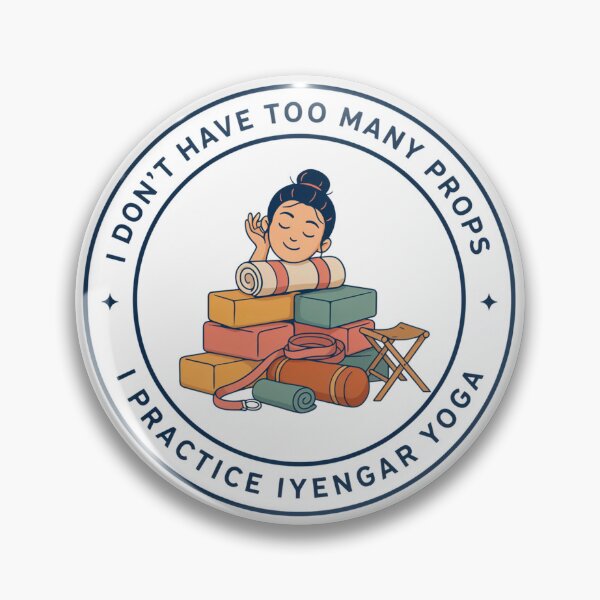 Item preview, I Don’t Have Too Many Props – I Practice Iyengar Yoga Funny Yoga Lover Design designed and sold by ArcticFoxStudio.