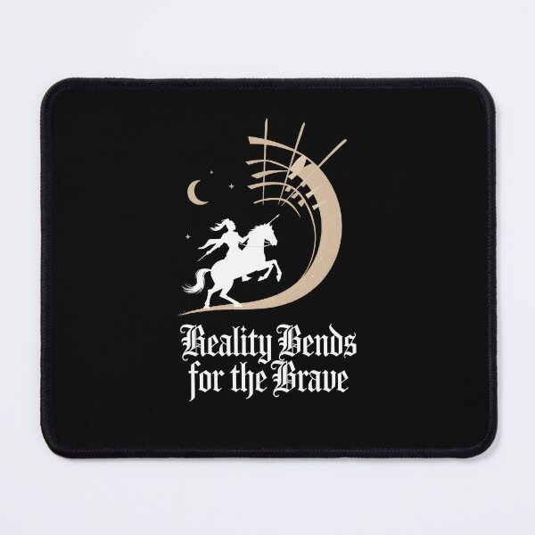 Item preview, Reality bends for the Brave designed and sold by Dilwish5.