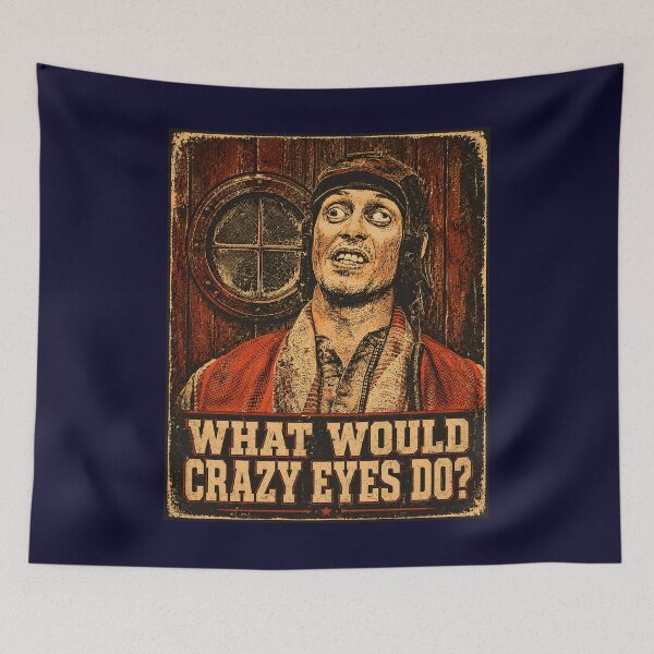 Item preview, What would Crazy Eyes do? designed and sold by TeeCodes.