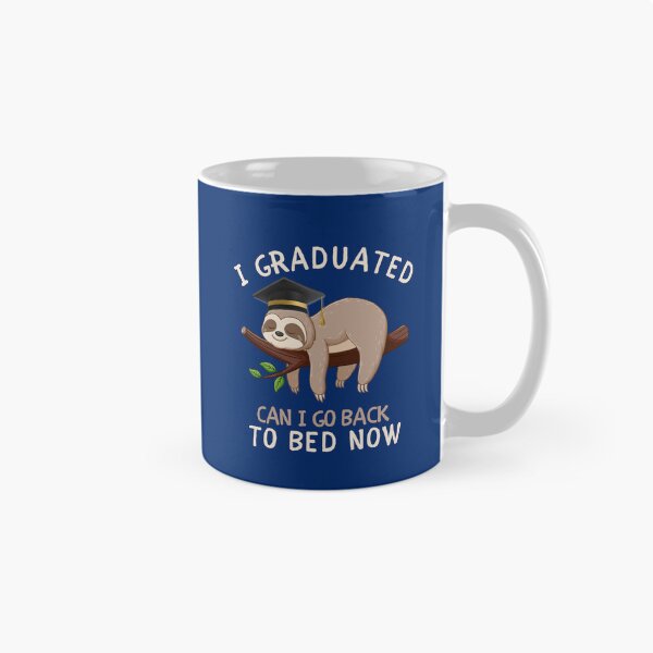 Item preview, I Graduated Can I Go Back To Bed Now Funny Sloth Graduation Gift designed and sold by tarzbol.