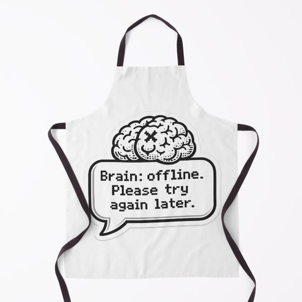 Item preview, Brain Offline Please Try Again Later Funny Art Sarcastic Tech Humor Introvert Nerd Gift designed and sold by HobsS.