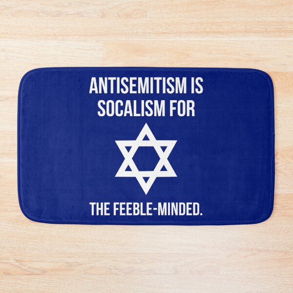 Item preview, Antisemitism is socialism for the feeble-minded.  designed and sold by Rachel the Artist .