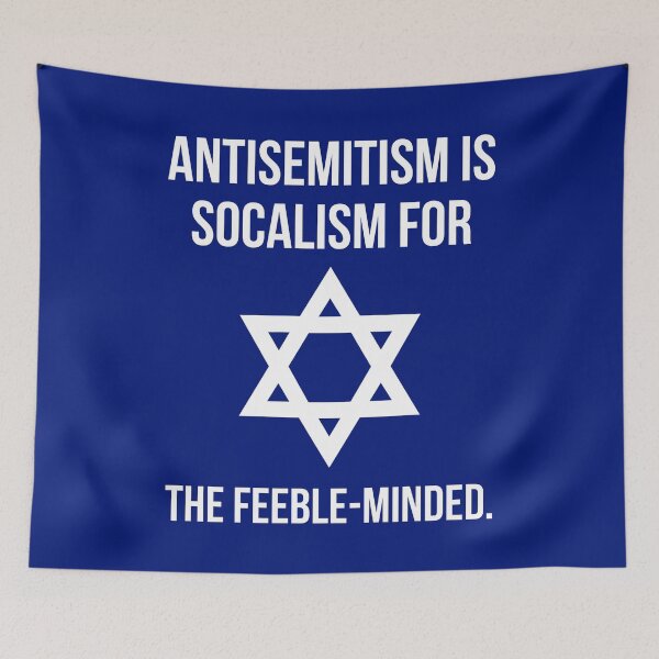 Item preview, Antisemitism is socialism for the feeble-minded.  designed and sold by Rachel the Artist .