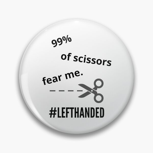 Item preview, 99% Of Scissors Fear Me Funny Idea For Left-handed People designed and sold by Glitch-Cult.