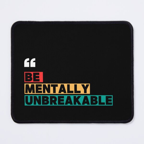 Item preview, Be Mentally Unbreakable designed and sold by WarriorsArmour.