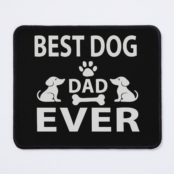 Item preview, Best Dog Dad Ever designed and sold by Dmo3HarkoArt.