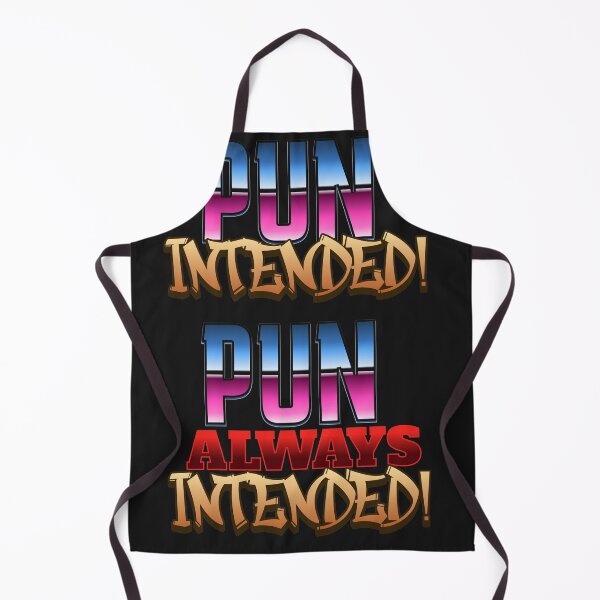Item preview, Pun Intended! Pun Always Intended! designed and sold by JocartyGifts.