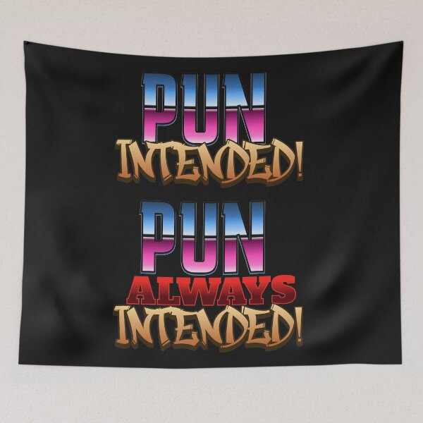 Item preview, Pun Intended! Pun Always Intended! designed and sold by JocartyGifts.