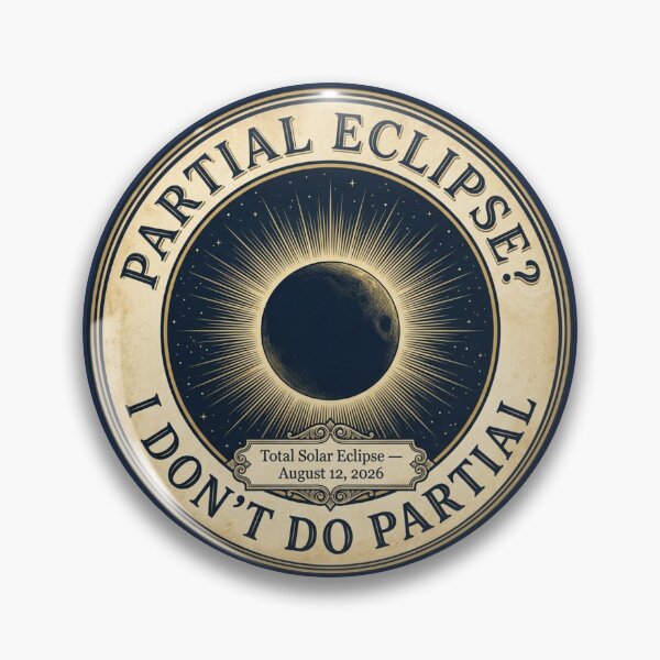 Item preview, Partial Eclipse I Don't Do Partial Solar Eclipse 2026 designed and sold by CalmCapy Co.