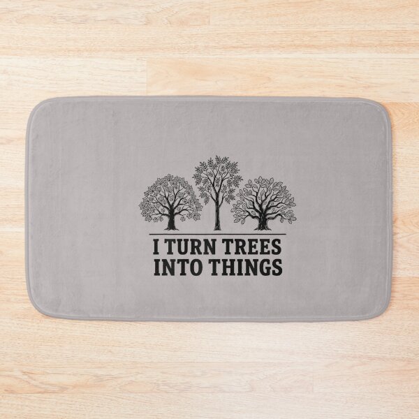 Item preview, I Turn Trees Into Things Woodworking Carpenter Humor designed and sold by mjohnson9.