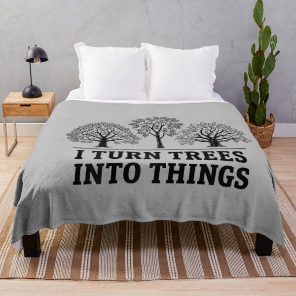 Item preview, I Turn Trees Into Things Woodworking Carpenter Humor designed and sold by mjohnson9.