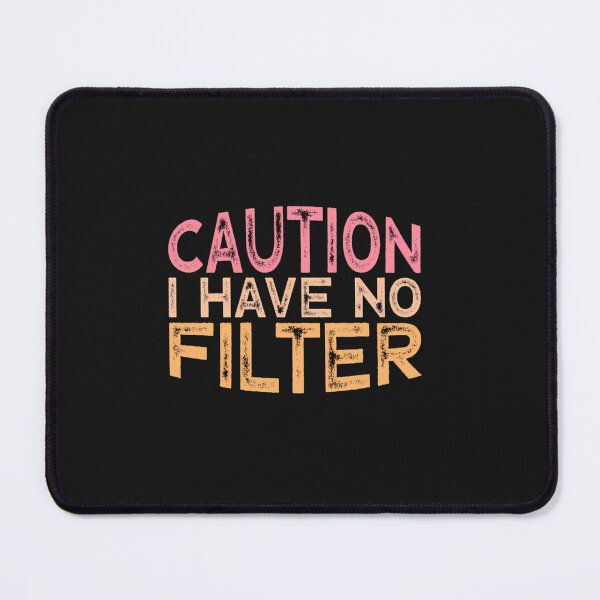 Item preview, Funny Caution I Have No Filter Pullover Hoodie designed and sold by FrankIsabel.