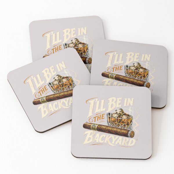 Item preview, I'll Be in The Backyard Funny Cigar and Bourbon Lovers designed and sold by MabelWells.