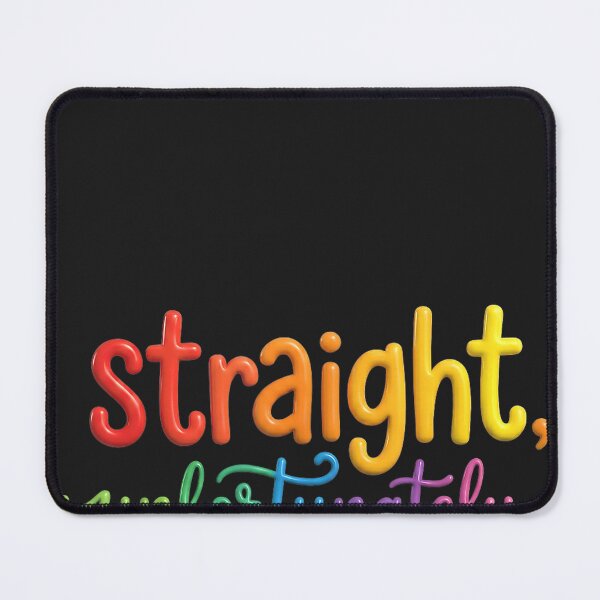 Item preview, Straight, Unfortunately Rainbow Pride Ally LGBTQ Gay designed and sold by CriseldaBruning.