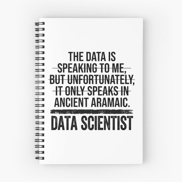Item preview, The Data Is Speaking To Me, But Unfortunately, It Only Speaks In Ancient Aramaic. Data Scientist Professional Humor designed and sold by moneybunny5.