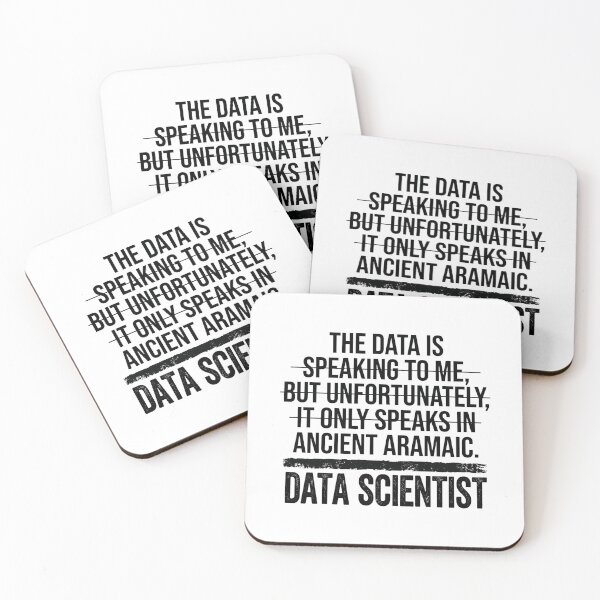 Item preview, The Data Is Speaking To Me, But Unfortunately, It Only Speaks In Ancient Aramaic. Data Scientist Professional Humor designed and sold by moneybunny5.