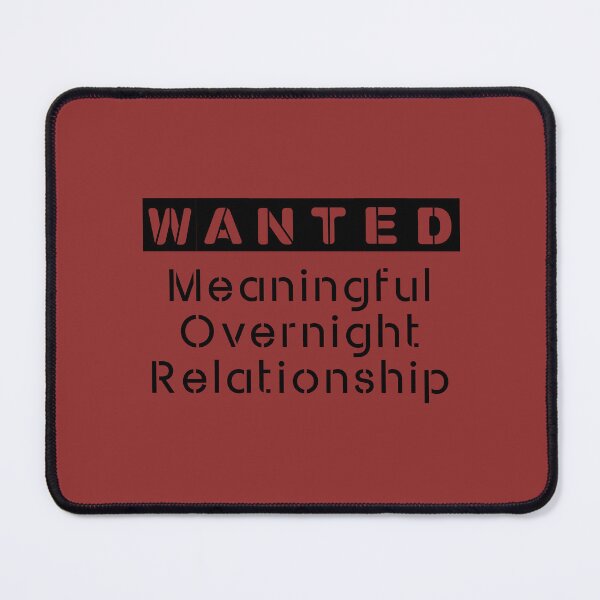 Item preview, Wanted: Meaningful Overnight Relationship - Black Font designed and sold by QukiDesign.