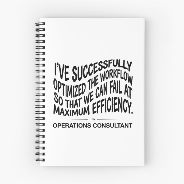 Item preview, I've Successfully Optimized The Workflow So That We Can Fail At Maximum Efficiency Operations Consultant Funny Business Professional designed and sold by moneybunny5.