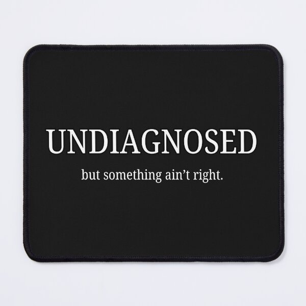 Item preview, undiagnosed but something ain't right designed and sold by TsuruOhei.