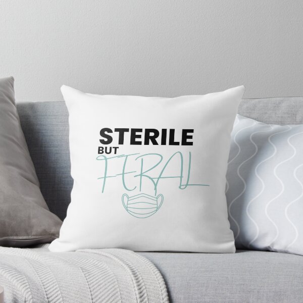 Item preview, Sterile But Feral designed and sold by ScrubsNSnouts.
