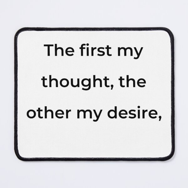 Item preview, "The first my thought, the other my desire," - print black designed and sold by ariksworld.