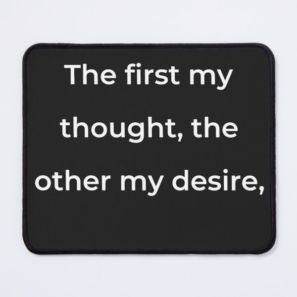 Item preview, "The first my thought, the other my desire," - print white designed and sold by ariksworld.