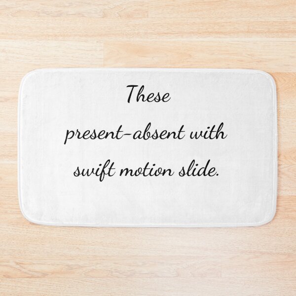 Item preview, "These present-absent with swift motion slide." - handwriting black designed and sold by ariksworld.