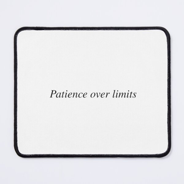 Item preview, Patience over limits designed and sold by AnotherSaying.