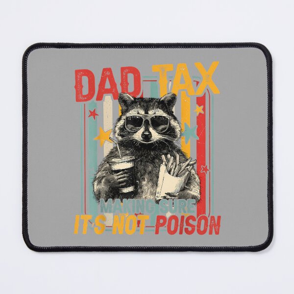 Item preview, Funny Dad Tax Raccoon Making Sure Its Not Poison Men designed and sold by ArleneRowe.