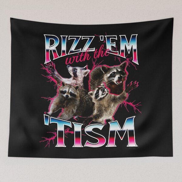 Item preview, Rizz 'Em With The 'Tism Raccoon Meme Humor designed and sold by AmaXONIC.