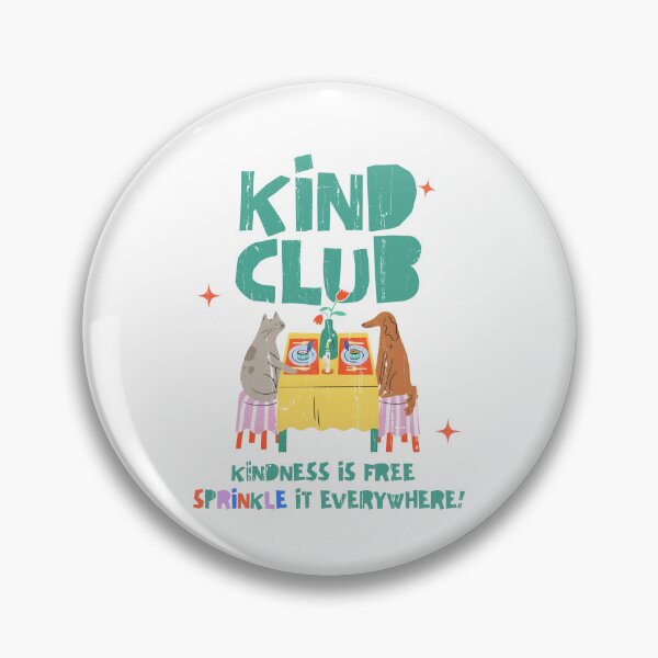 Item preview, Kind Club, Kindness Is Free Sprinkle It Everywhere designed and sold by John Q. Cardholder.