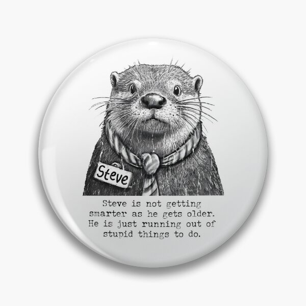 Item preview, Steve Is Not Getting Smarter As He Gets Older designed and sold by Daniprast.
