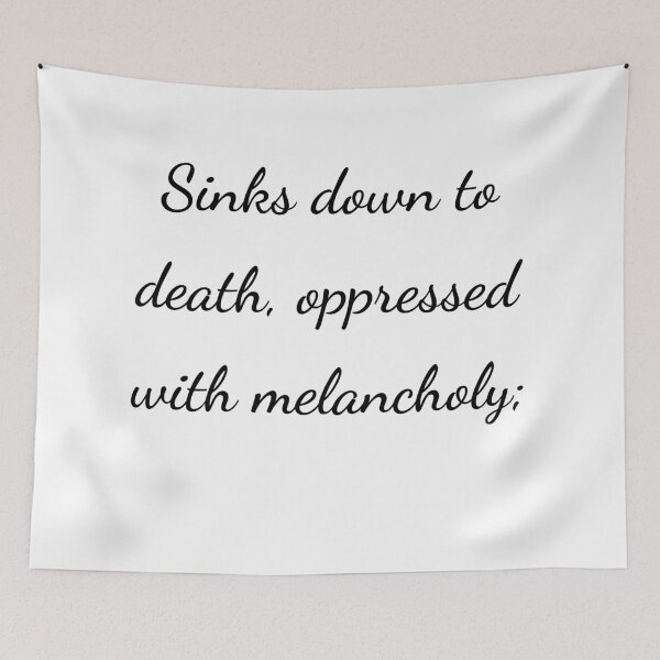 Item preview, "Sinks down to death, oppressed with melancholy;" - handwriting black designed and sold by ariksworld.