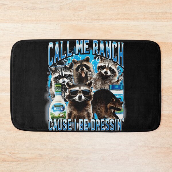 Item preview, Call Me Ranch Cause I Be Dressin' Raccoon Ranch Dressing Meme Humor designed and sold by AmaXONIC.