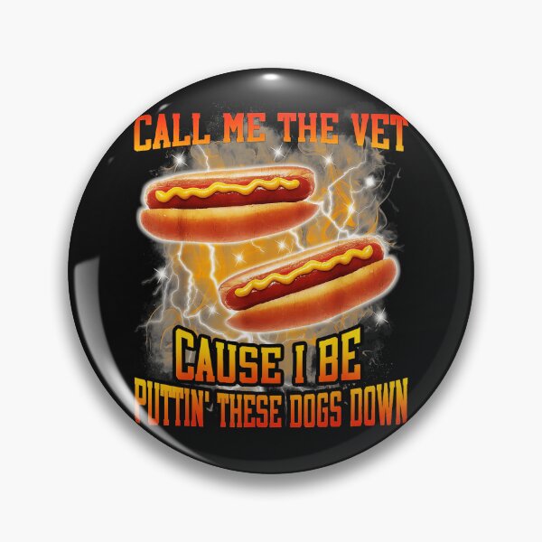 Item preview, Call Me The Vet Cause I Be Puttin' These Dogs Down Hot Dog Lover Barbecue Grill Humor designed and sold by AmaXONIC.