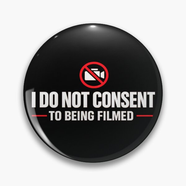 Item preview, I Do Not Consent To Being Filmed Statement designed and sold by ArcanePrintsxo.