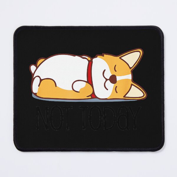 Item preview, Not Today Corgi Lazy Dog Lover designed and sold by AmaXONIC.
